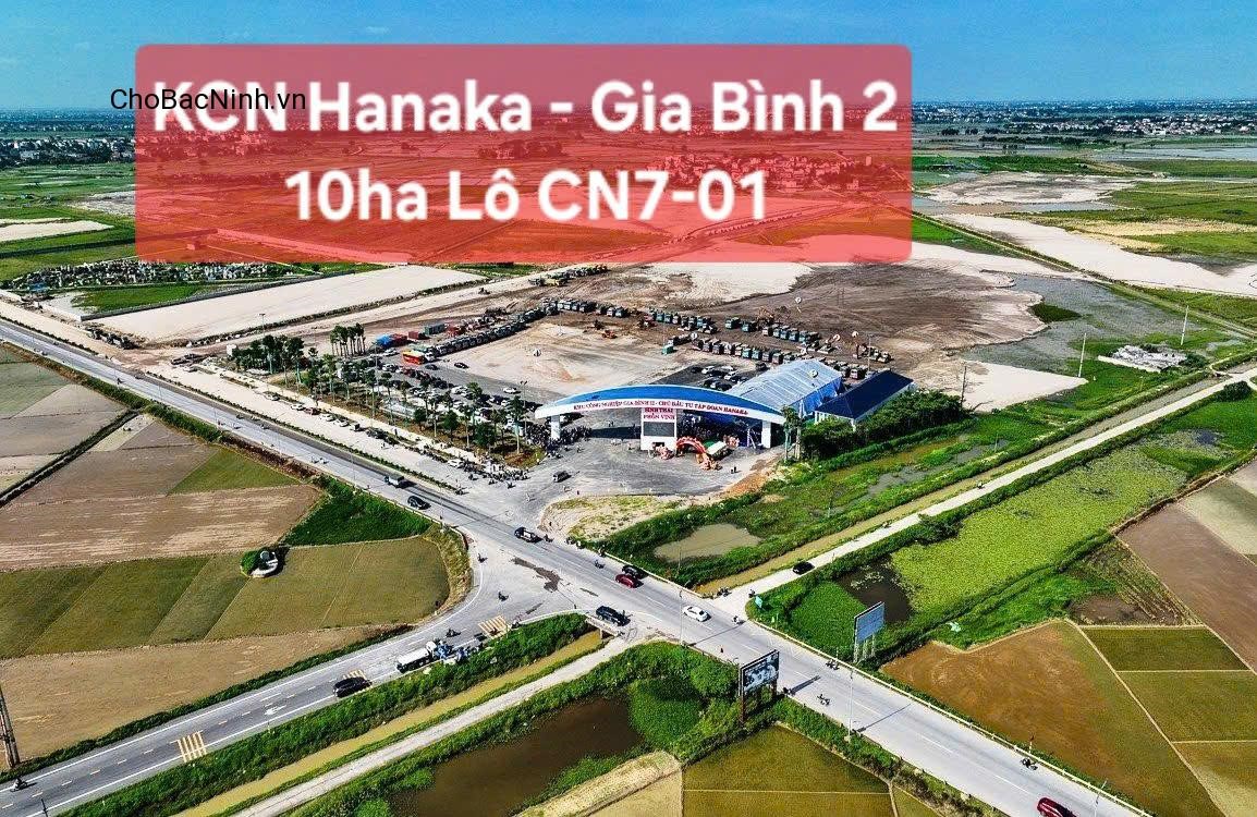 🏭 Bán hoặc cho thuê đất nền 10ha giá nội bộ chủ đầu tư, Lô CN7-01, KCN Hanaka Gia Bình II, Bắc Ninh CBNHNK