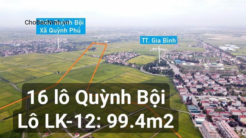 Bán đất 99.4m2 lô LK-12 khu 16 lô Quỳnh Bội, Quỳnh Phú, Gia Bình, Bắc Ninh – CBNGBD