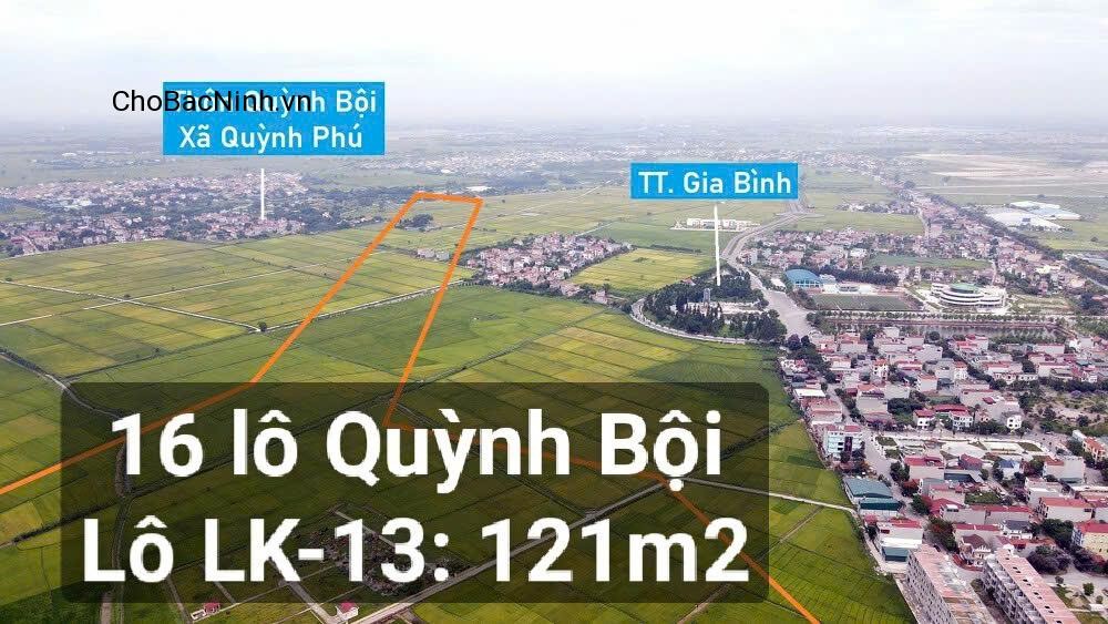 Bán đất 121.6m2 lô LK-13 khu 16 lô Quỳnh Bội, Quỳnh Phú, Gia Bình, Bắc Ninh – CBNGBD