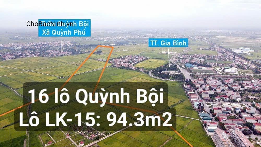 Bán đất 94.3m2 lô LK-15 khu 16 lô Quỳnh Bội, Quỳnh Phú, Gia Bình, Bắc Ninh – CBNGBD